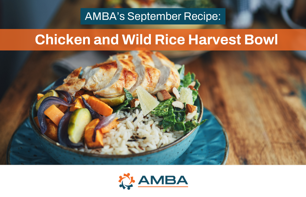 AMBA’s September Recipe: Chicken and Wild Rice Harvest Bowl